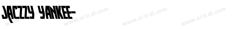JacZzy YANKEE字体转换 JacZzy YANKEE字体转换